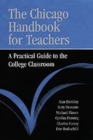 Image for The Chicago handbook for teachers  : a practical guide to the college classroom