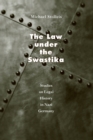 Image for The Law under the Swastika: Studies on Legal History in Nazi Germany