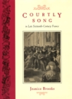 Image for Courtly Song in Late Sixteenth-Century France