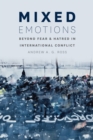 Image for Mixed emotions  : beyond fear and hatred in international conflict