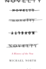 Image for Novelty: A History of the New : 55423