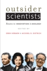 Image for Outsider scientists: routes to innovation in biology