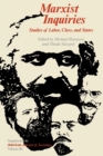 Image for Marxist Inquiries : Studies of Labor, Class, and States