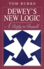 Image for Dewey&#39;s New Logic : A Reply to Russell