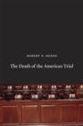 Image for The Death of the American Trial