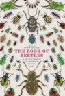 Image for The Book of Beetles: A Life-Size Guide to Six Hundred of Nature&#39;s Gems : 48338