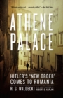 Image for Athene Palace  : Hitler&#39;s &quot;new order&quot; comes to Rumania