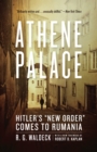 Image for Athene Palace: Hitler&#39;s &quot;New Order&quot; Comes to Rumania