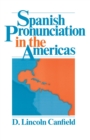 Image for Spanish Pronunciation in the Americas