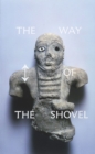 Image for The way of the shovel  : on the archaeological imaginary in art