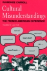 Image for Cultural misunderstandings  : the French-American experience