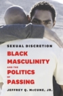 Image for Sexual discretion: black masculinity and the politics of passing