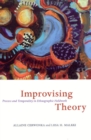 Image for Improvising Theory : Process and Temporality in Ethnographic Fieldwork
