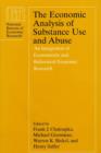 Image for The economic analysis of substance use and abuse: an integration of econometric and behavioral economic research
