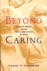 Image for Beyond Caring : Hospitals, Nurses, and the Social Organization of Ethics