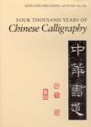 Image for Four Thousand Years of Chinese Calligraphy