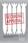 Image for Securing approval: domestic politics and multilateral authorization for war