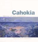 Image for Cahokia  : mirror of the cosmos