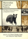 Image for Mammalian Dispersal Patterns : The Effects of Social Structure on Population Genetics