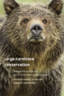 Image for Large carnivore conservation  : integrating science and policy in the North American West