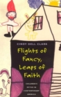 Image for Flights of Fancy, Leaps of Faith : Children&#39;s Myths in Contemporary America