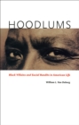 Image for Hoodlums: black villains and social bandits in American life