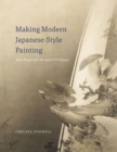 Image for Making modern Japanese-style painting  : Kano Håogai and the search for images