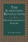 Image for The Scientific Revolution : A Historiographical Inquiry