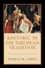 Image for Rhetoric in the European Tradition