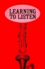 Image for Learning to Listen : A Handbook for Music
