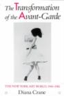 Image for The transformation of the avant-garde  : the New York art world, 1940-1985