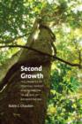 Image for Second growth: the promise of tropical forest regeneration in an age of deforestation