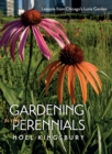 Image for Gardening With Perennials: Lessons from Chicago&#39;s Lurie Garden