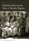 Image for Saharan Jews and the Fate of French Algeria