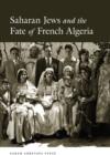 Image for Saharan Jews and the fate of French Algeria