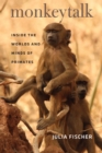Image for Monkeytalk: Inside the Worlds and Minds of Primates
