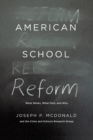 Image for American school reform  : what works, what fails, and why