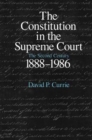 Image for The Constitution in the Supreme Court : The Second Century, 1888-1986