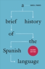 Image for A brief history of the Spanish language