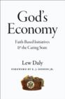 Image for God&#39;s economy: faith-based initiatives and the caring state