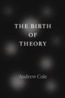 Image for The birth of theory