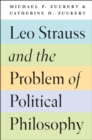 Image for Leo Strauss and the Problem of Political Philosophy