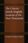 Image for The Concise Greek-English Lexicon of the New Testament
