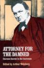 Image for Attorney for the Damned : Clarence Darrow in the Courtroom
