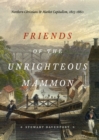 Image for Friends of the unrighteous mammon  : northern Christians and market capitalism, 1815-1860