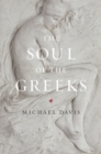 Image for The soul of the Greeks  : an inquiry
