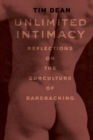 Image for Unlimited intimacy  : reflections on the subculture of barebacking