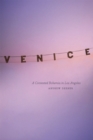 Image for Venice  : a contested Bohemia in Los Angeles