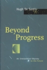 Image for Beyond Progress : An Interpretive Odyssey to the Future