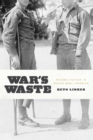 Image for War&#39;s waste  : rehabilitation in World War I America
